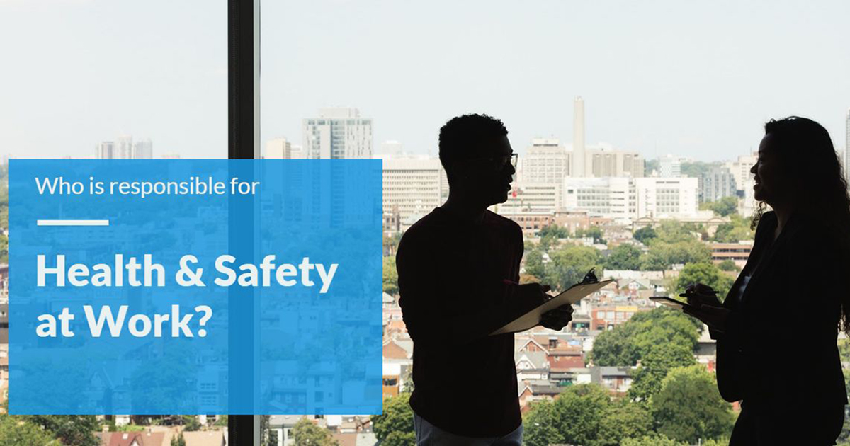 Who Is Responsible For Health and Safety In The Workplace?