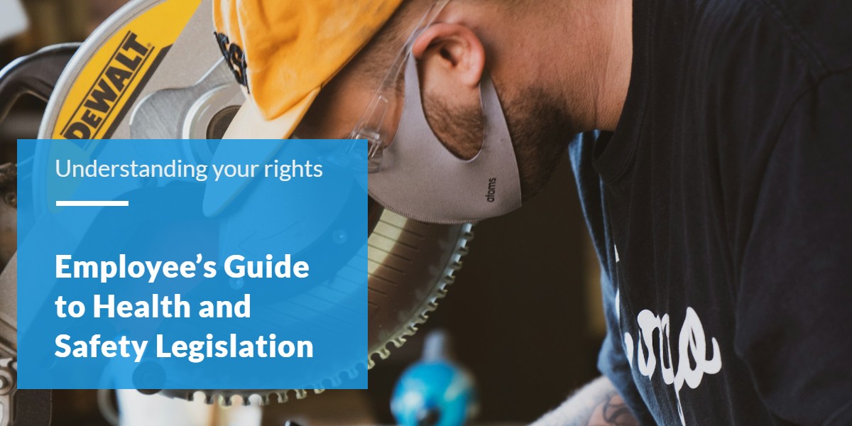 Employees Rights: Understanding Health and Safety Legislation | Worksafe UK